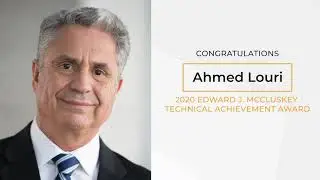 Prof. Ahmed Louri Awarded 2020 Edward J. McCluskey Technical Achievement!