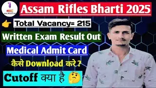 Assam Rifles Tech & Tradesmen 2025 Written Exam Result Out 🔥|| Medical Admit Card || Medical Cutoff?