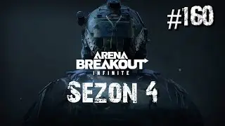 Arena Breakout: Infinite - [Sezon 4] #160 - Wadi i Wilczur - Sezon 4