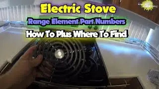 Electric Stove Range Element Part Numbers How To Plus Where To Find