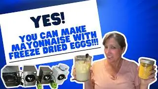 Yes, You can make Mayonnaise from Freeze Dried Eggs!!! #harvestright