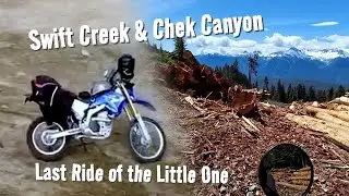Swift Creek & Chek Canyon and the Last Ride of the Little One