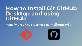 How to Install Git GitHub Desktop and using GitHub