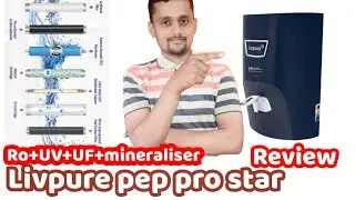 Livpure pep pro star || Ro+UV+UF+mineraliser water purifier || best water purifier for home