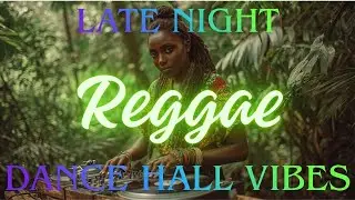 Late Night Reggae & Dancehall Vibes 🌙 Tropical Night Drive Music for Relax, Chill & After Dark Mood
