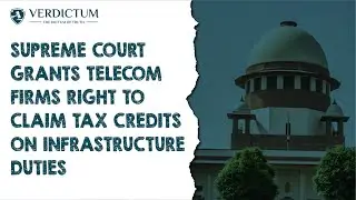 Supreme Court Grants Telecom Firms Right To Claim Tax Credits  On Infrastructure Duties