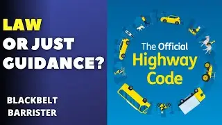 Highway Code - Law or Rules?