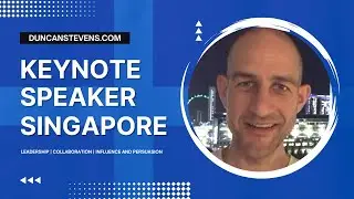 Motivational Keynote Speaker Singapore - Duncan Stevens
