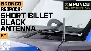 2021-2022 Ford Bronco RedRock 4x4 Short Billet Black Antenna; 5-Inch Review & Install