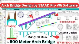 Arch Bridge design by STAAD Pro Software | Civil Engineering | Bridge design | Shravan | structural