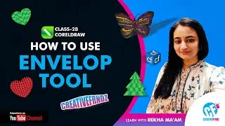 Class 28 Envelope Tool in Coreldraw | Creativefrndz | Learn with Rekha Ma'am