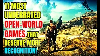 11 Amazing Underrated Open World Games That Are Absolute Blast to Play!
