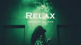 Relax / Inspiring Drill Rap Beat (Prod. Tuna Beats)