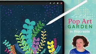 Dotty Pop Art Garden Tutorial in Procreate: Midcentury Inspired Plants, Patterns Textures & Dots