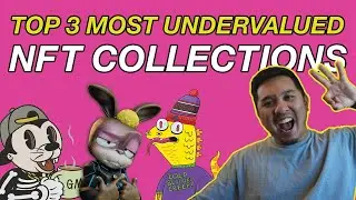 THE TOP 3 Most Undervalued NFT Projects