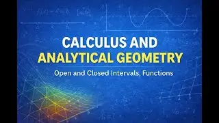 Calculus & Analytical Geometry | Open and Closed Intervals & Functions Explained (Hindi/Urdu)