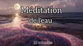 Méditation de l'eau