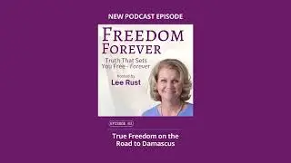3. True Freedom on the Road to Damascus