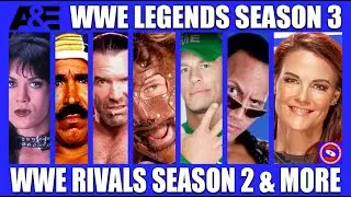A&E Biography WWE LEGENDS Season 3, WWE RIVALS season 2, WWE Most Wanted Treasures new season