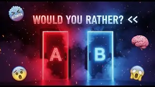 Would You Rather Quiz 😱 Hardest Choices Ever! Compilation Edition