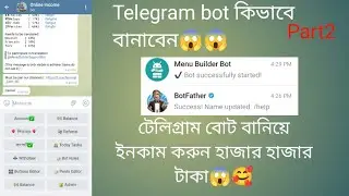 Telegram bot making video/part2/ টেলিগ্রাম বোট বানানোর ভিডি পর্ব ২/ #telegram_bot  #telegram #earn