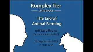 Komplex Tier &bull; Jacy Reese: The End of Animal Farming