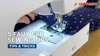 Tips & Tricks: 5 Faux Fur Sewing Hacks | Spotlight Stores