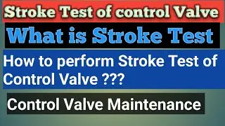 Stroke Test of Control Valve . How to perform Stroke Test . Stroke check #ControlValvemaintenance