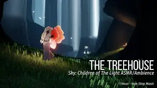 The Treehouse  - Sky: Children of The Light ASMR/Ambience Non-Stop Music