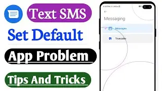 SMS Set Default App Problem Fix | text message default app problem fix