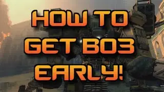 How to Get Black Ops 3 Early Before Release! (How to Get Games Early)