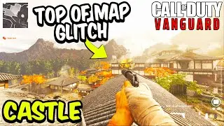 VANGUARD GLITCH: NEW TOP of MAP GLITCH CASTLE, Insanly Easy! Solo CAMO GLITCH Call of Duty Vanguard