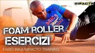 ESERCIZI CON IL FOAM ROLLER