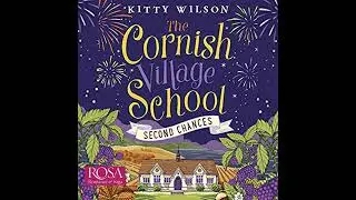 Cornish Village School: Second Chances by Kitty Wilson | Full Audiobook