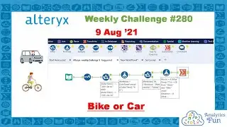 Latest Alteryx Weekly Challenge | Bike OR Car | 9 Aug '21