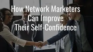 Self Confidence In Network Marketing