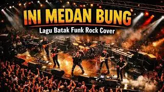Ini Medan Bung - Lagu batak Funk Rock Cover