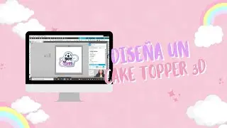 Diseñando un Cake Topper 3D en Silhouette Studio