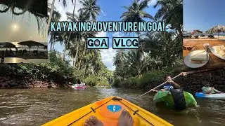 Experiencing Kayaking at Canacona Beach and Exploring Candolim Beach | Goa Travel Vlog |