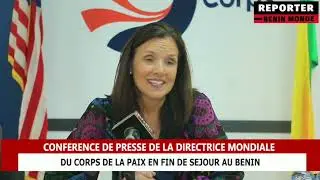 CONFERENCE DE PRESSE DE LA DIRECTRICE MONDIALE DU CORPS DE LA PAIX EN FIN DE S&Eacute;JOUR AU B&Eacute;NIN