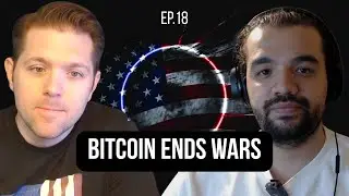 Bitcoin Ends War w/Adam Simecka