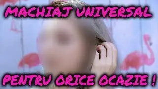 Machiaj UNIVERSAL pentru orice ocazie ! (pentru banchet, nunta, botez, etc.) Tutorial