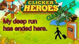 Clicker heroes - My deep run has ended here. Part 28.