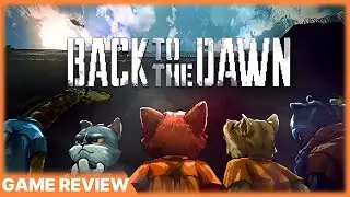 Back to the Dawn Review - Locked In & Loving It!