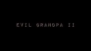Evil Grandpa II Part 20