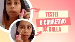 TESTEI O CORRETIVO DA DALLA PELA PRIMEIRA VEZ SER&Aacute; QUE VALE A PENA 🤔