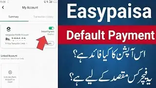 Easypaisa Default Payment Method Settings | How to Manage Default Payment Options in Easypaisa App