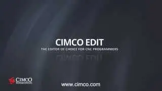CIMCO Edit &ndash; The Editor of choice for CNC programmers