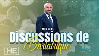 Bariatric Talks | Questions et réponses sur les chirurgies de perte de poids avec le Dr HE