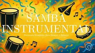 Samba Instrumental 🥁 Batucada Brasileira para Dan&ccedil;ar e Relaxar [10 Minutos]